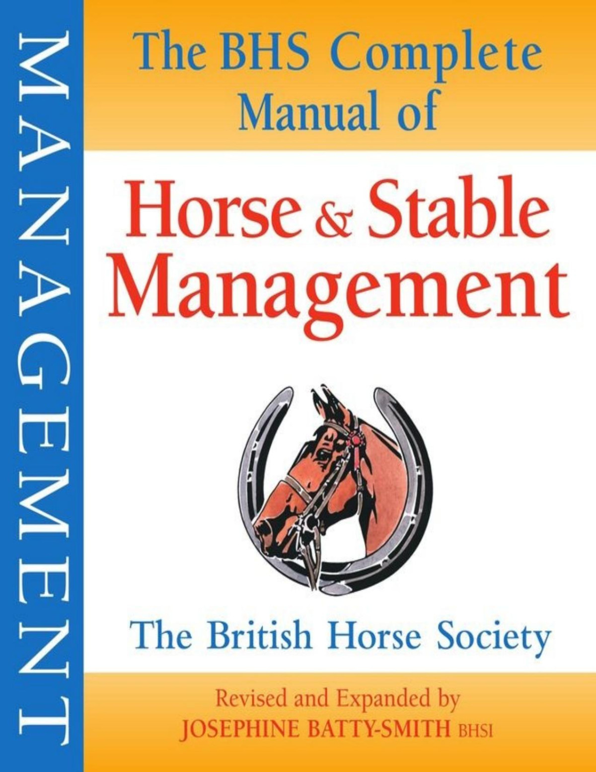 The Bhs Complete Manual Of Horse And Stable Management Josephine Battysmith Bhsi