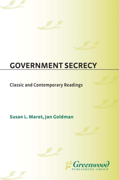 Government Secrecy 1st Edition Jan Goldman Phd Susan Maret