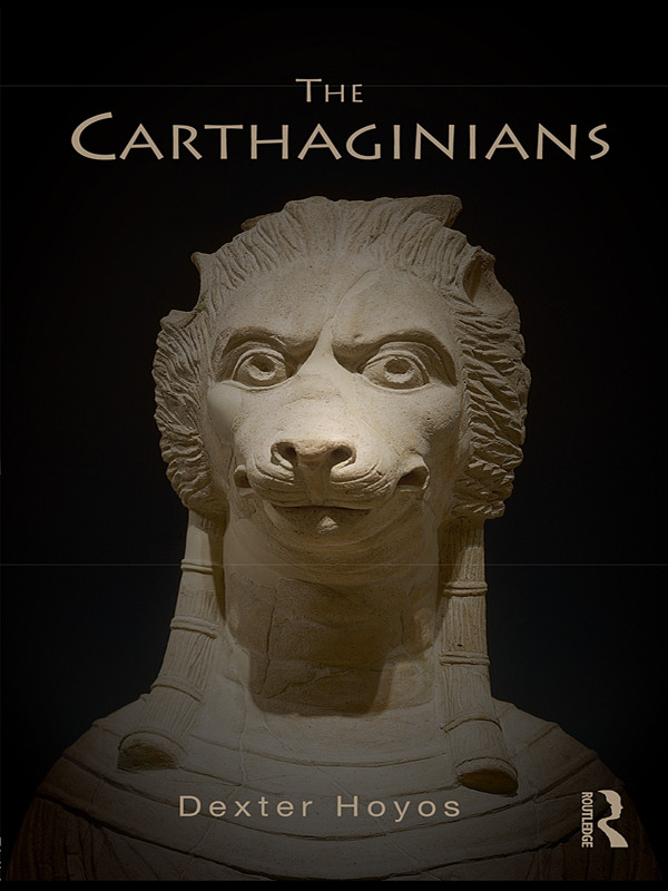 The Carthaginians 2010 Peoples Of The Ancient World Dexter Hoyos Hoyos
