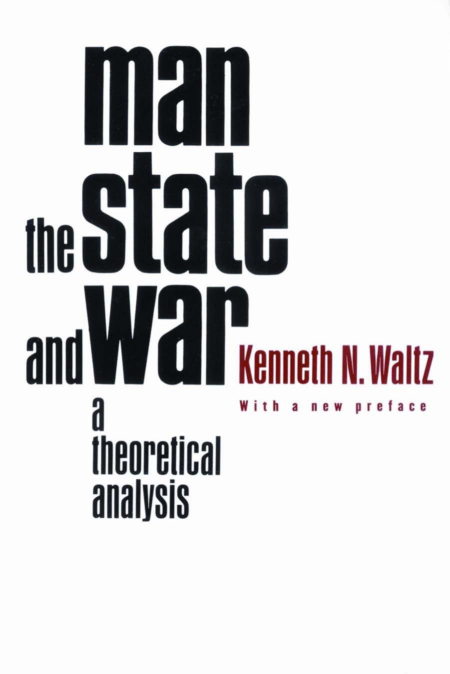 Man The State And War Kenneth Neal Waltz