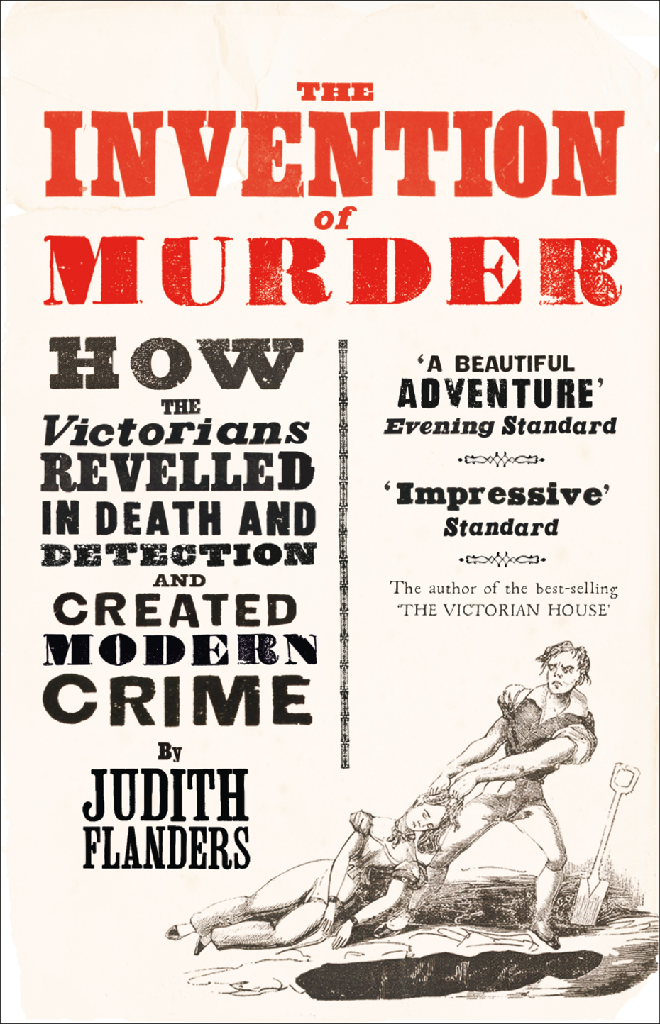 The Invention Of Murder Judith Flanders