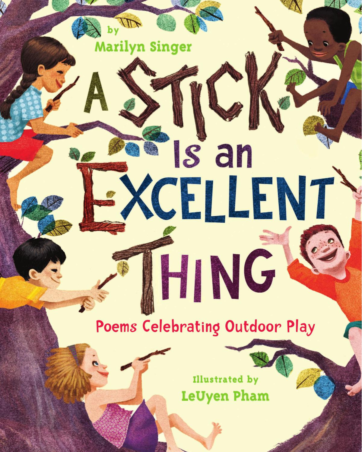 A Stick Is An Excellent Thing Poems Celebrating Outdoor Play Marilyn Singer