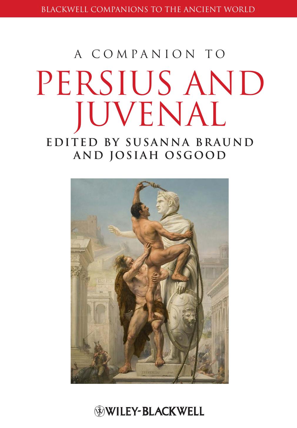 A Companion To Persius And Juvenal Susanna Morton Braund Josiah Osgood