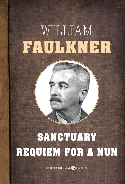 Sanctuary And Requiem For A Nun William Faulkner
