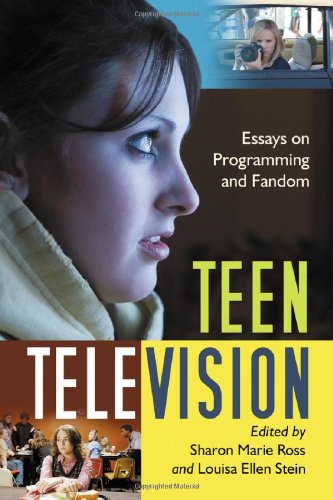 Teen Television Essays On Programming And Fandom Sharon Marie Ross Editor