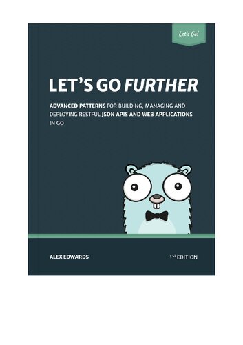 Lets Go Further Advanced Patterns For Building Apis And Web Applications In Go 110 Alex Edwards