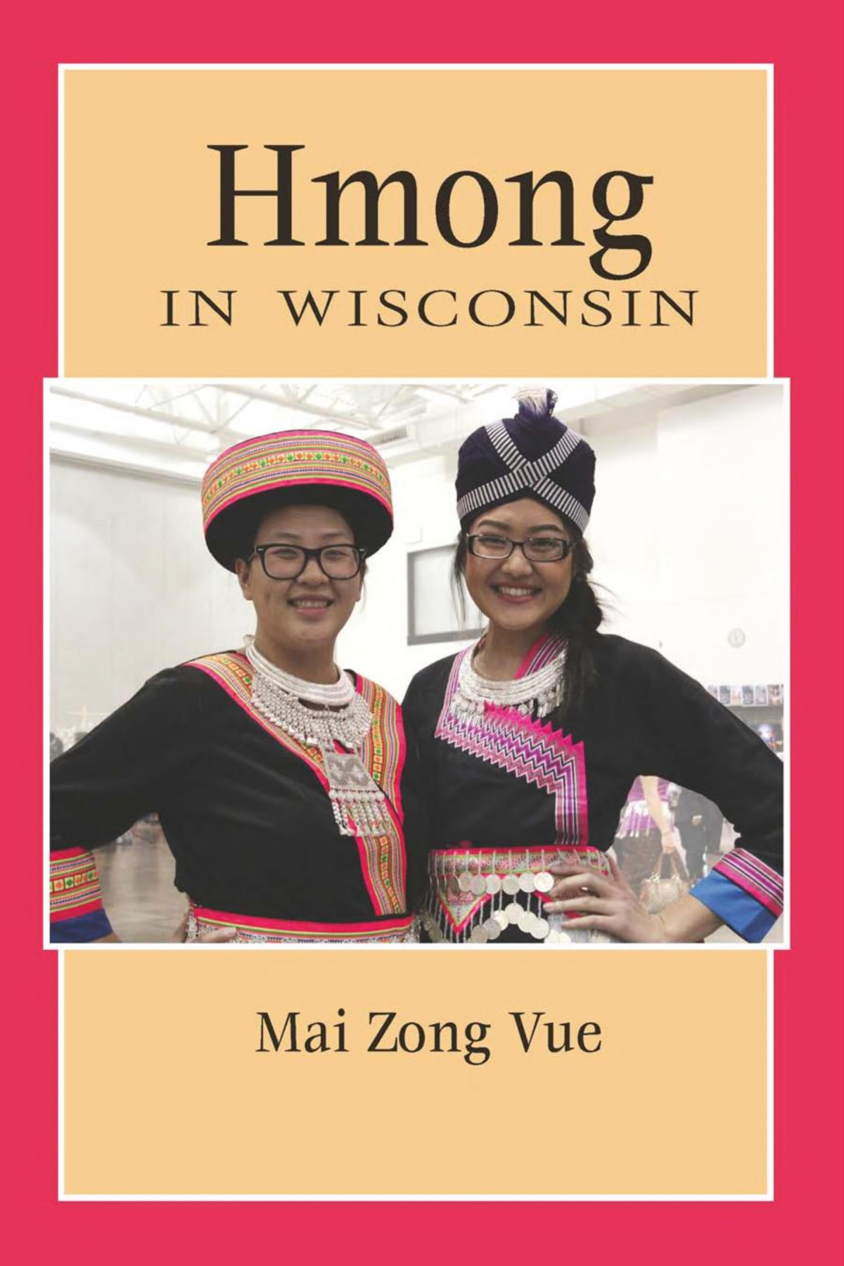Hmong In Wisconsin Mai Zong Vue