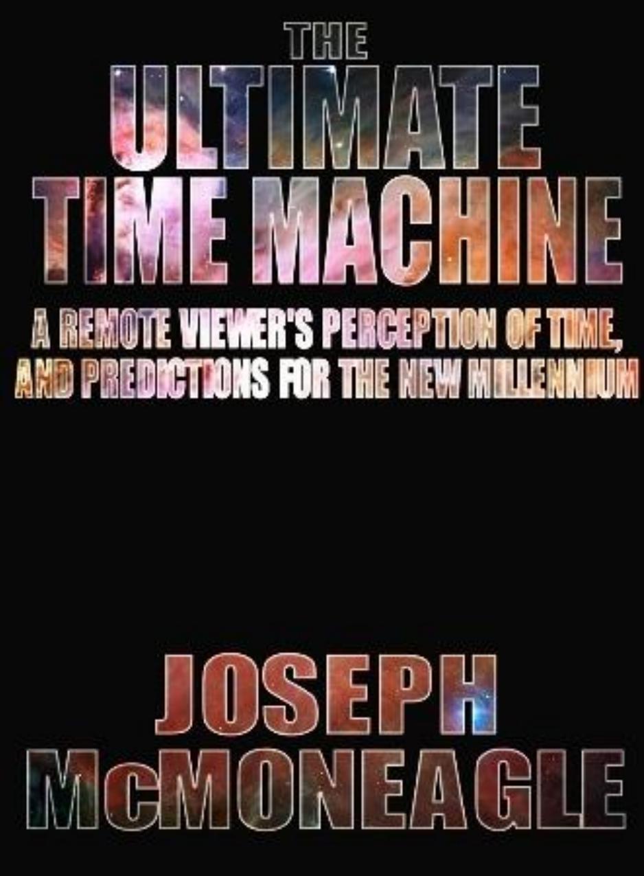 The Ultimate Time Machine Joseph Mcmoneagle