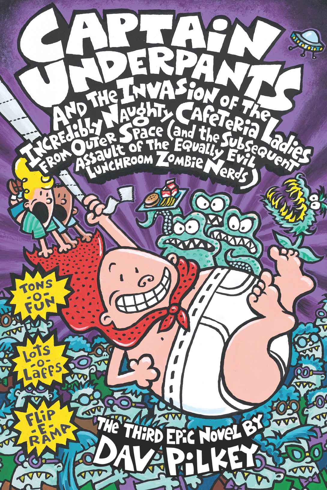 Captain Underpants And The Invasion Of The Incredibly Naughty Cafeteria Ladies From Outer Space Dav Pilkey