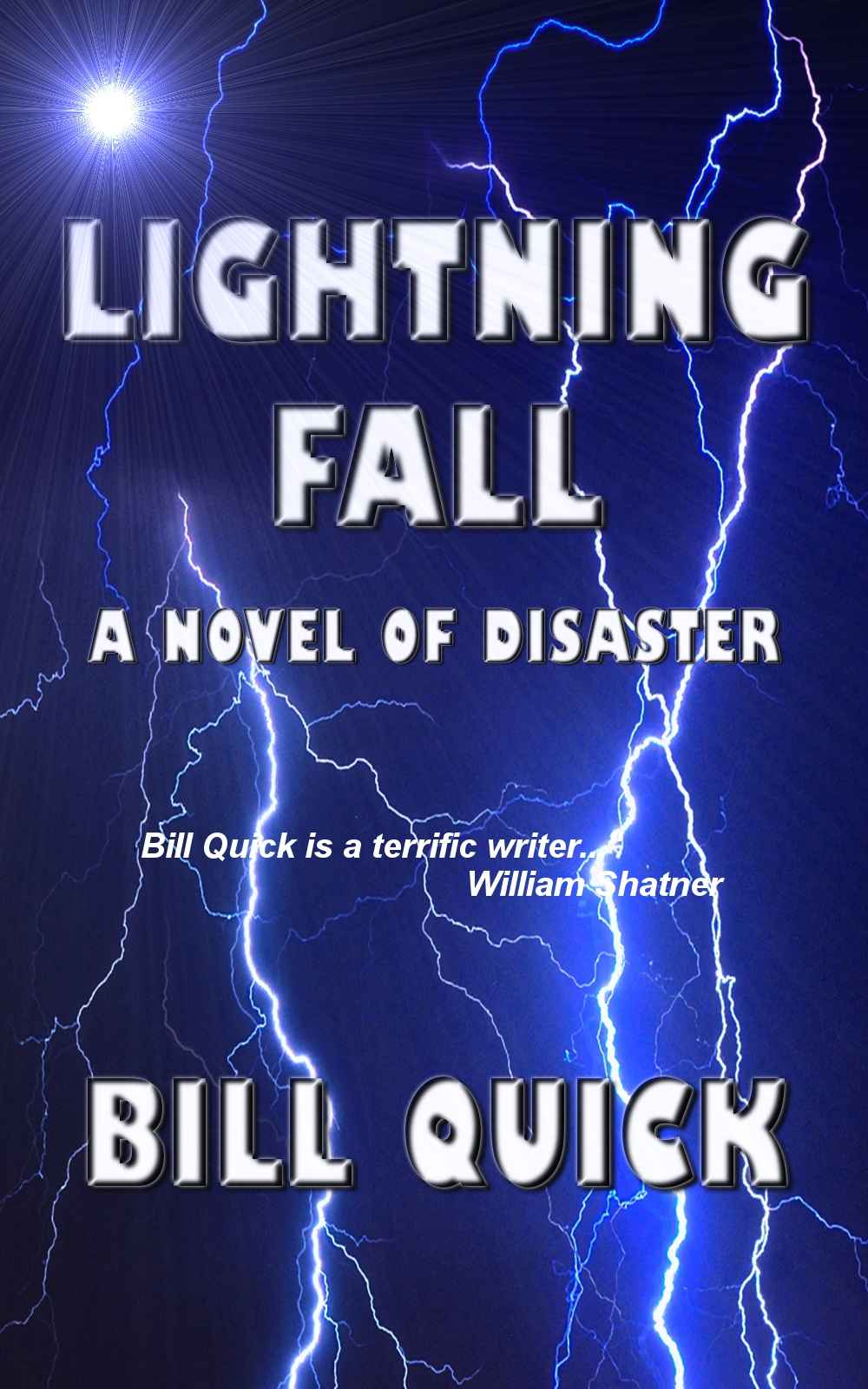 Lightning Fall A Novel Of Disaster Bill Quick