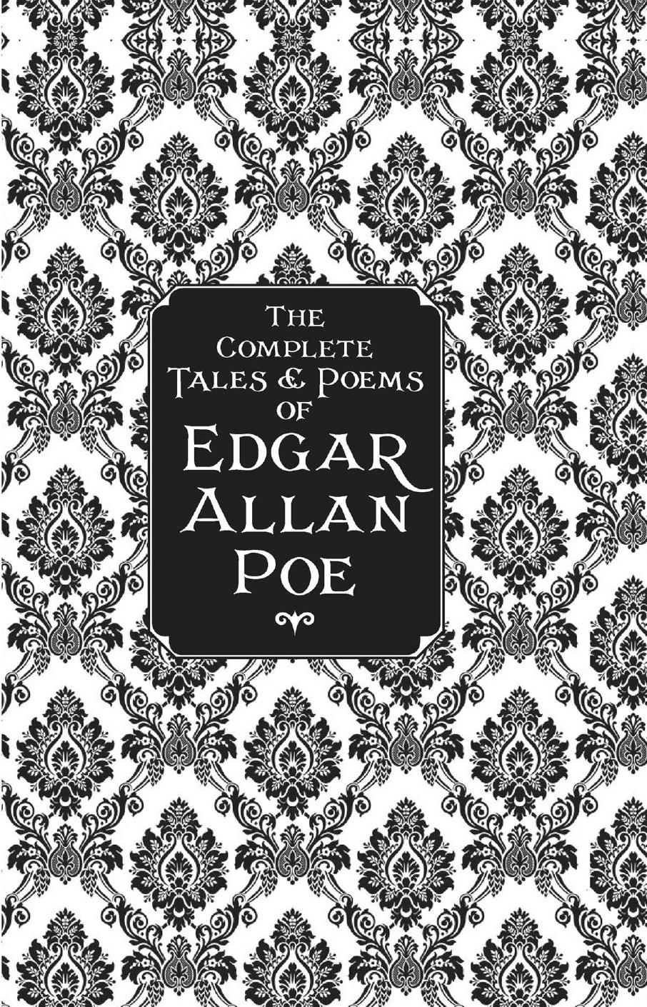 The Complete Tales Poems Of Edgar Allan Poe Edgar Allan Poe
