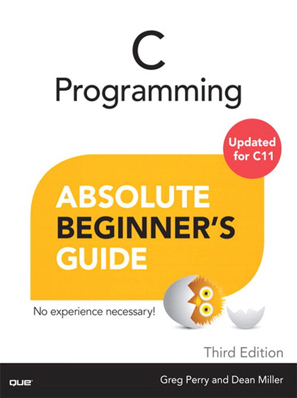 C Programming Absolute Beginners Guide Greg Perry Dean Miller