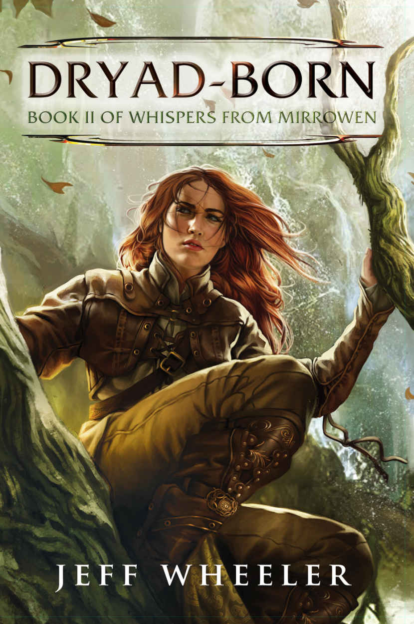 Dryadborn Whispers From Mirrowen Book 2 Jeff Wheeler