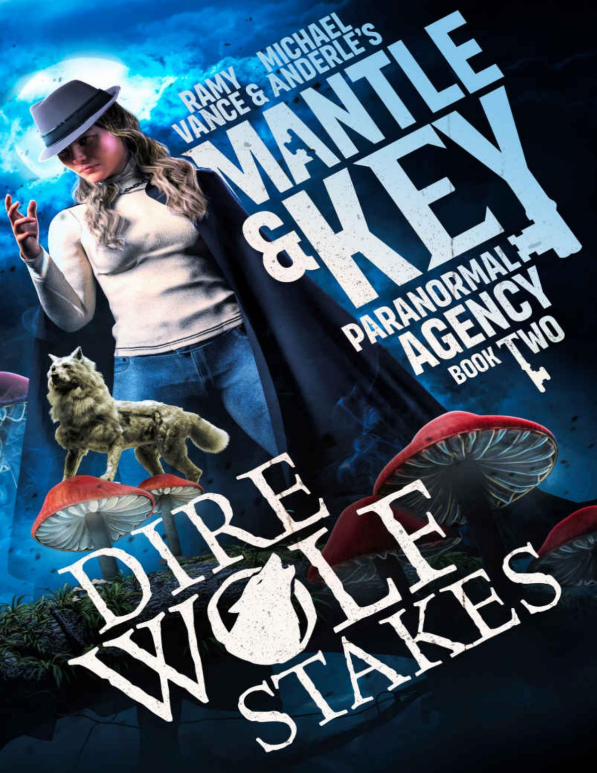 Dire Wolf Stakes Mantle And Key Paranormal Agency Book 2 Ramy Vance Michael Anderle