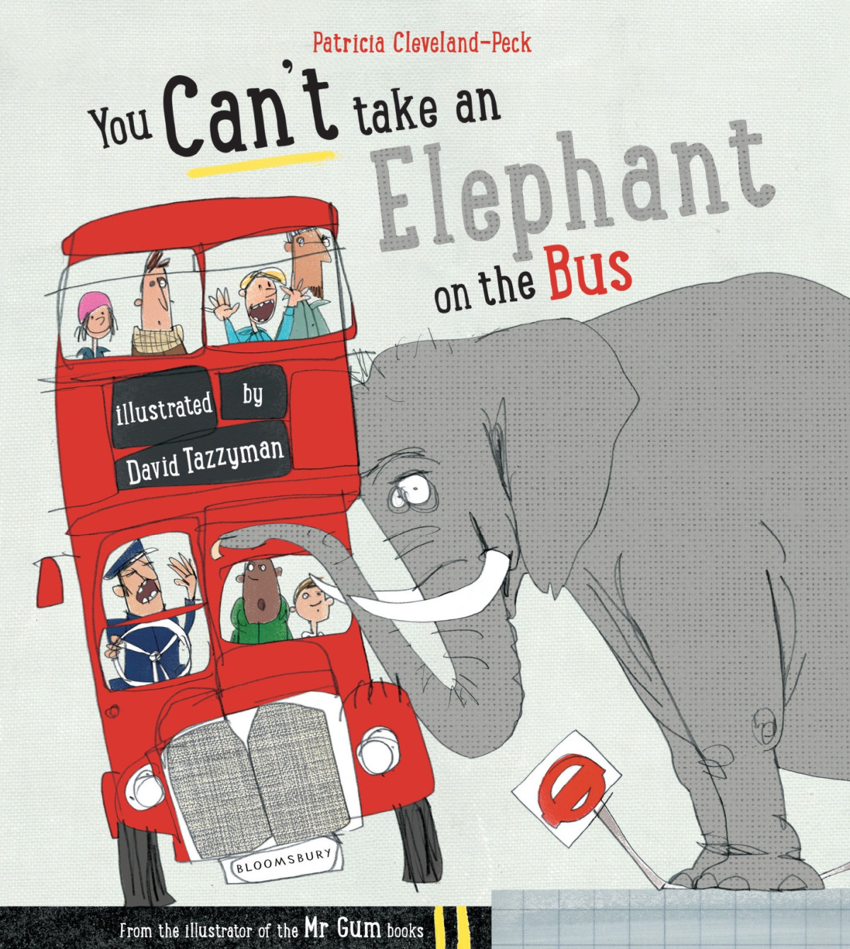 You Cant Take An Elephant On The Bus Patricia Clevelandpeck David Tazzyman