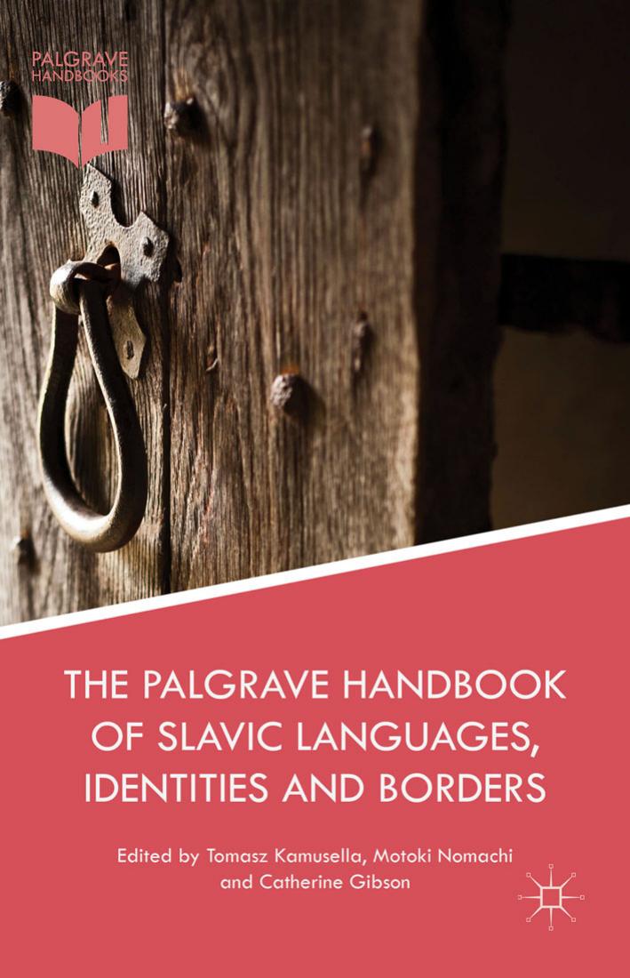 The Palgrave Handbook Of Slavic Languages Identities And Borders Tomasz Kamusella