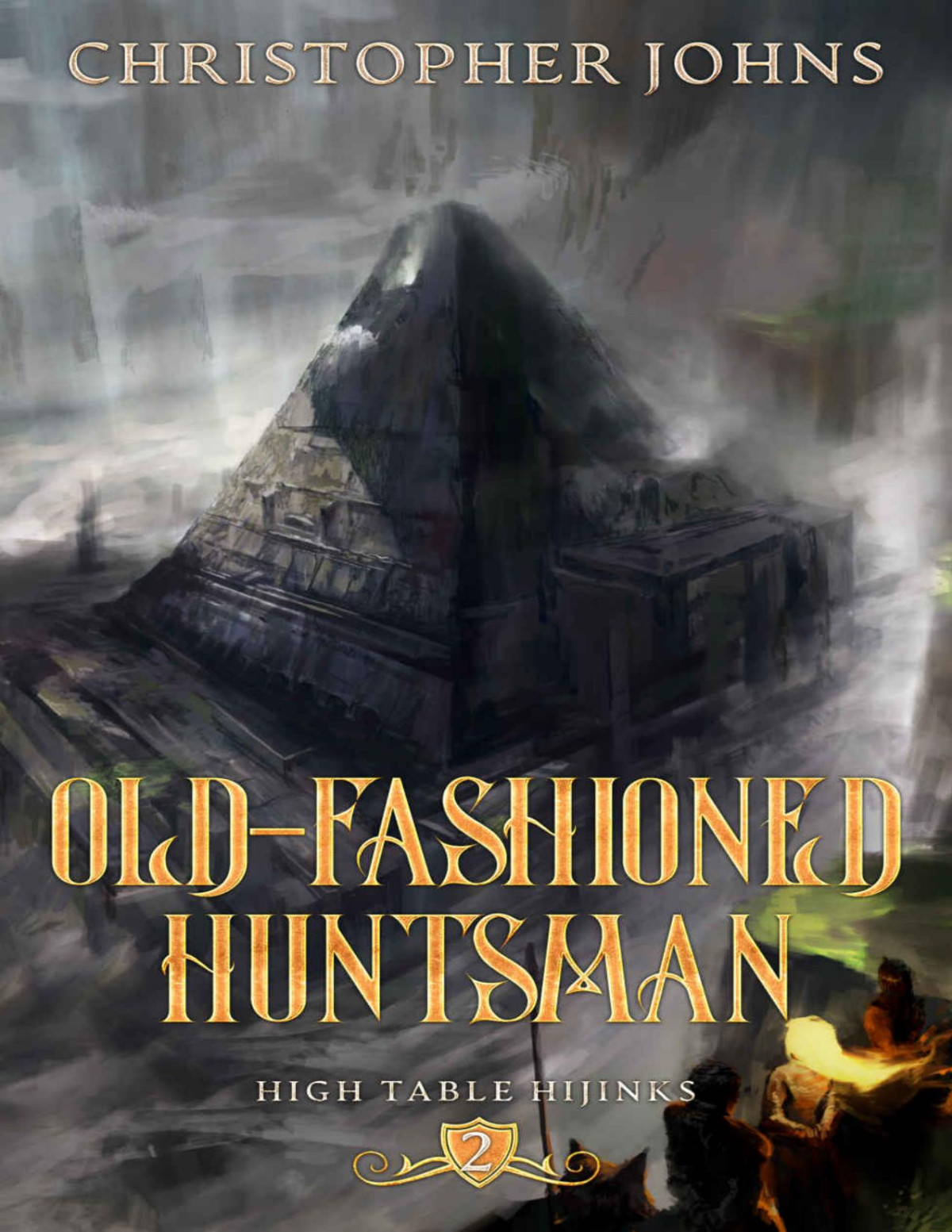 Oldfashioned Huntsman A Gamelit Urban Fantasy High Table Hijinks Book 2 Christopher Johns