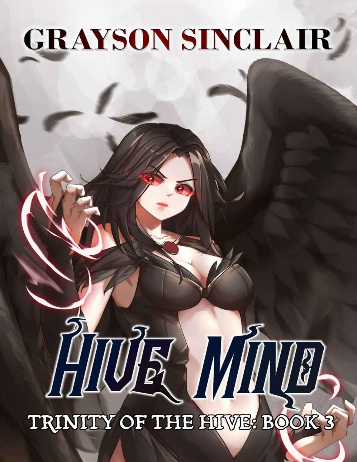 Hive Mind A Dark Fantasy Litrpg Trinity Of The Hive Book 3 Grayson Sinclair