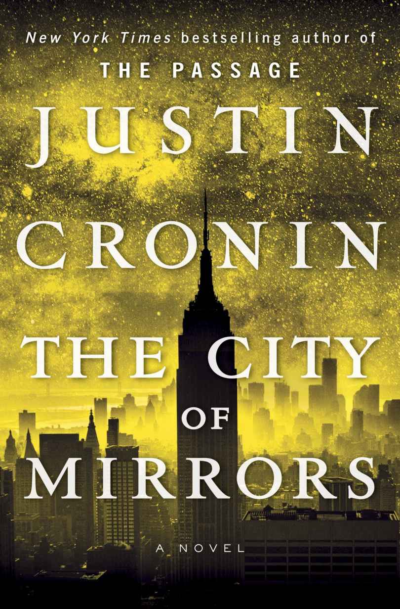 The City Of Mirrors A Novel Book Three Of The Passage Trilogy Justin Cronin
