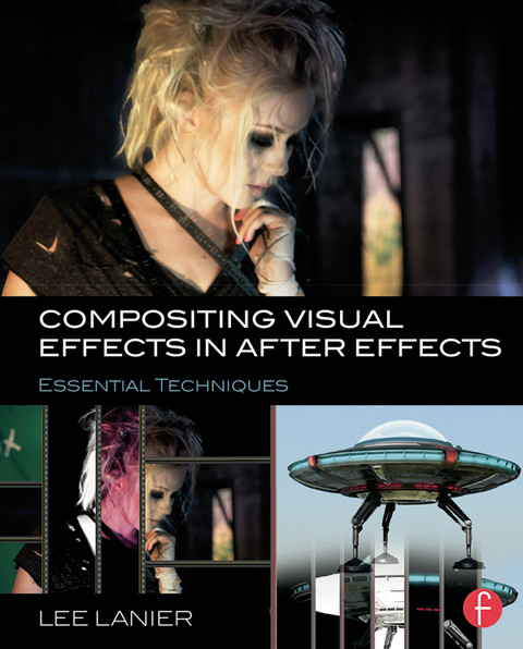 Compositing Visual Effects In After Effects 1st Edition Lee Lanier