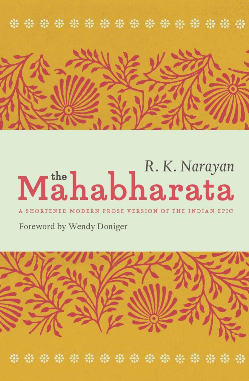 The Mahabharata A Shortened Modern Prose Version Of The Indian Epic Reprint Narayan