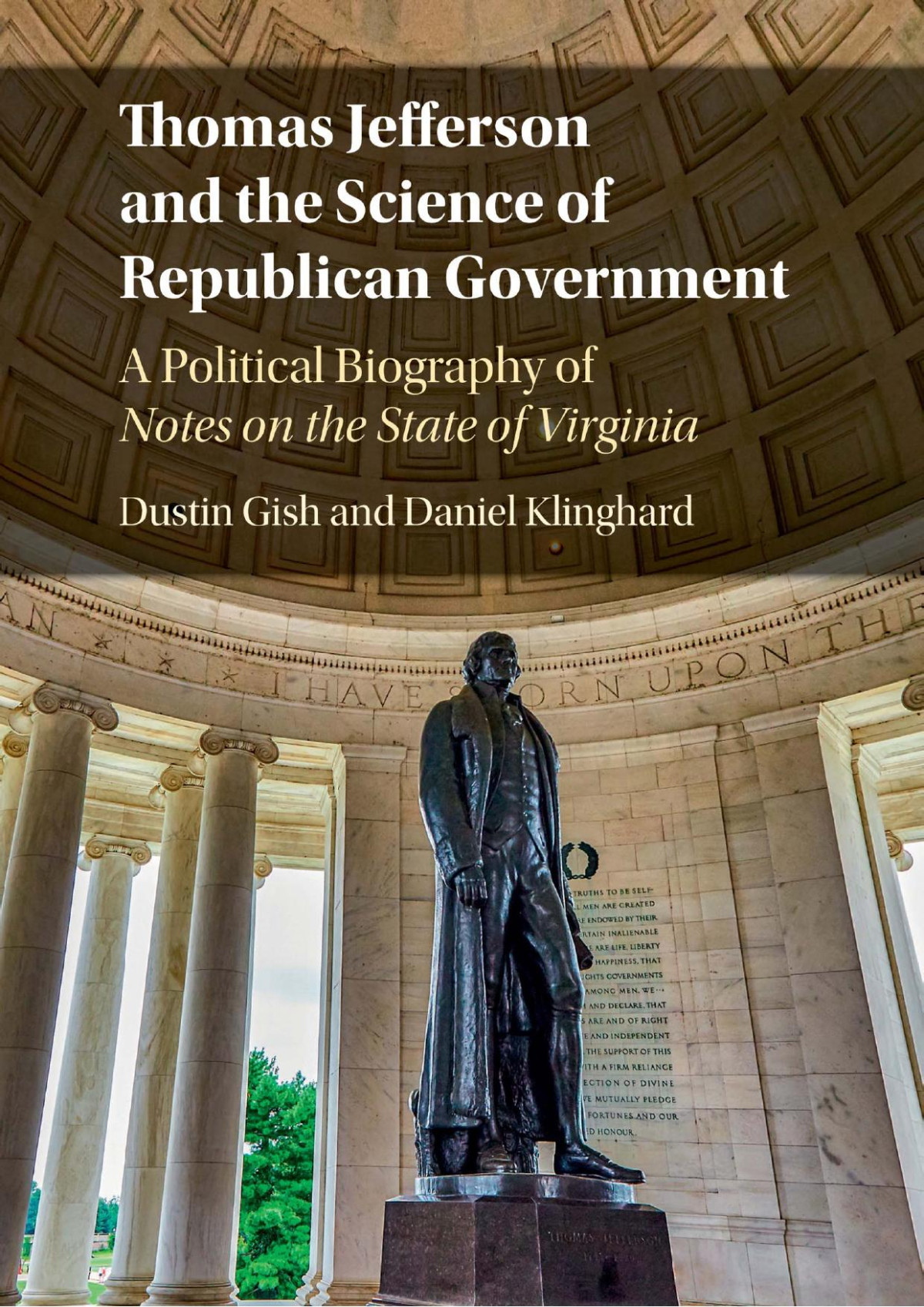 Thomas Jefferson And The Science Of Republican Government Daniel Klinghard