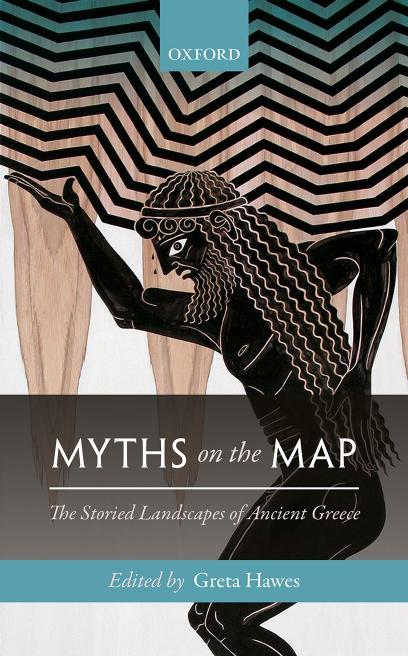 Myths On The Map The Storied Landscapes Of Ancient Greece Illustrated Greta Hawes
