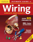 Ultimate Guide To Wiring Complete Projects For The Home Scan Pdf Editors Of Creative Homeowner