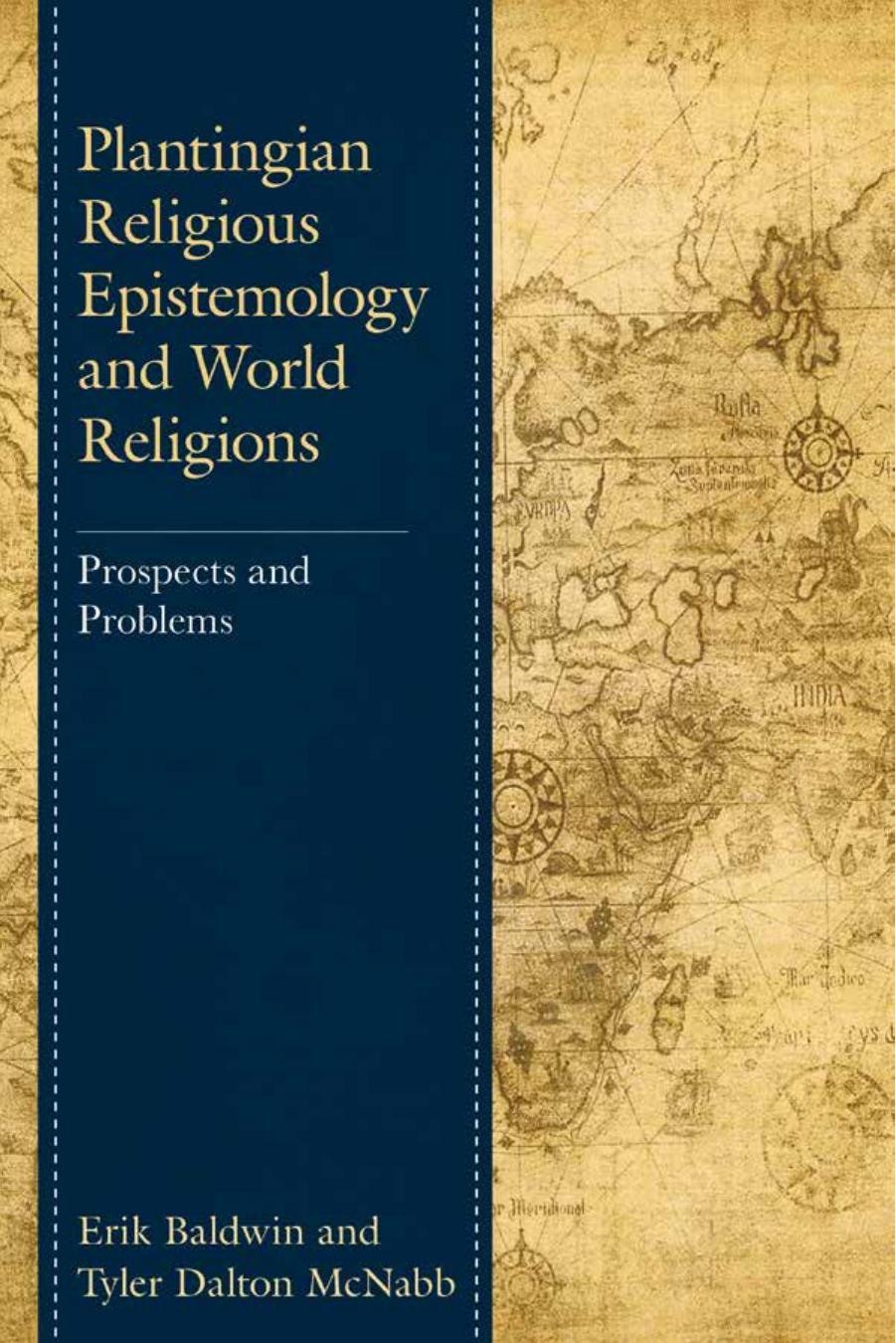 Plantingian Religious Epistemology And World Religions Erik Baldwin