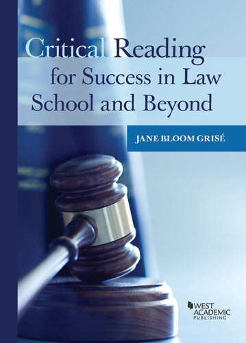 Critical Reading For Success In Law School And Beyond Jane Grise