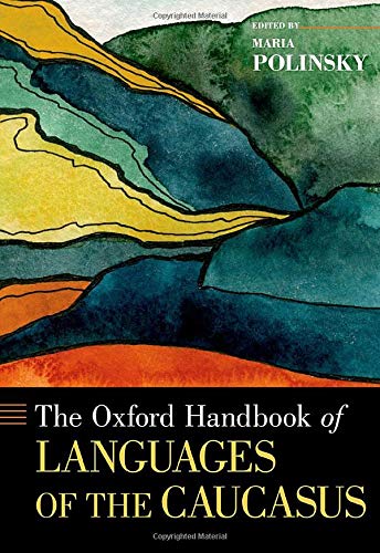 The Oxford Handbook Of Languages Of The Caucasus Maria Polinsky