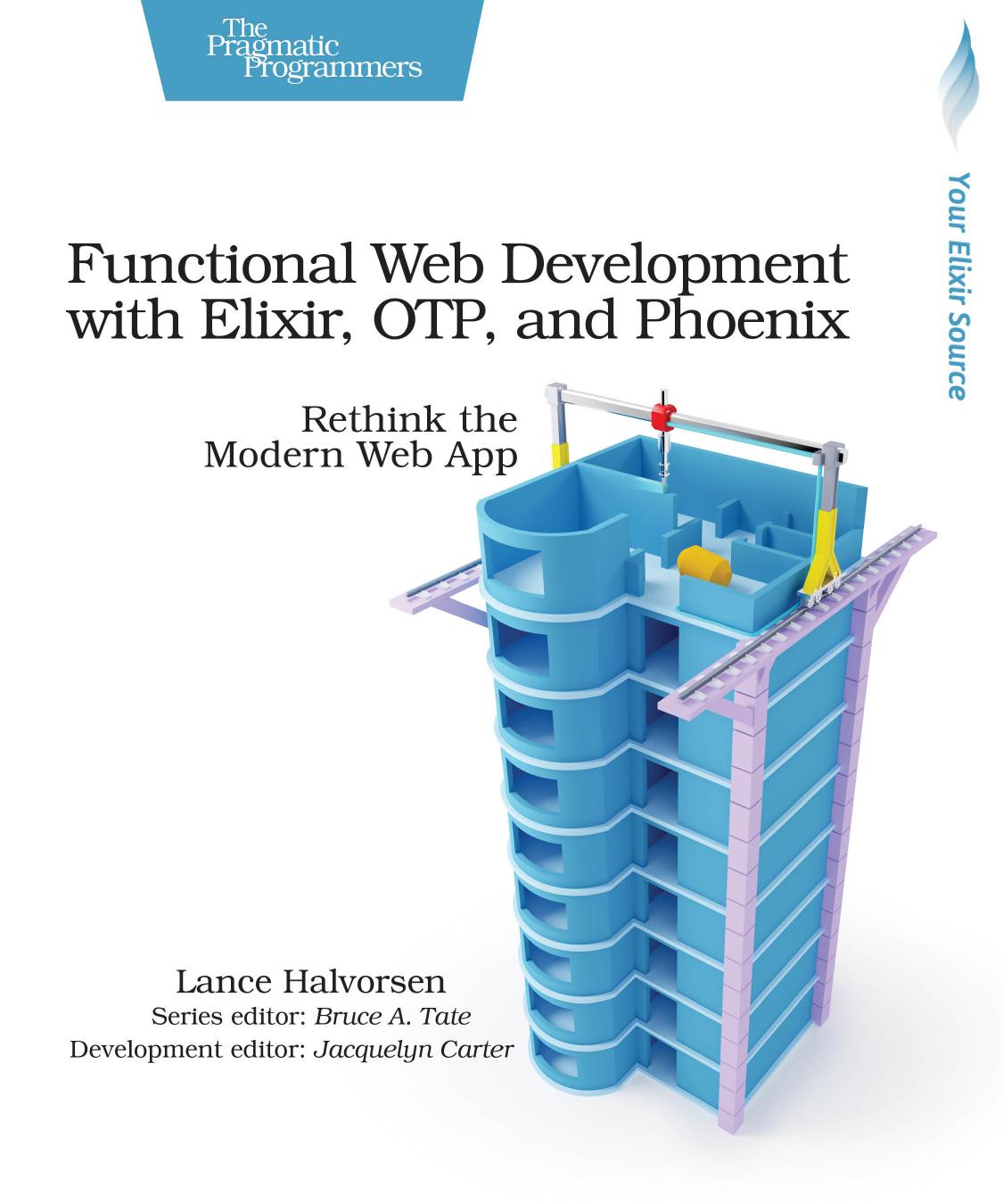 Functional Web Development With Elixir Otp And Phoenix Lance Halvorsen