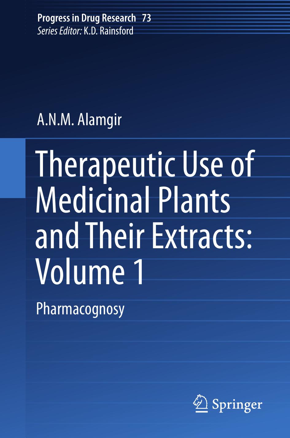 Therapeutic Use Of Medicinal Plants And Their Extracts Volume 1 Anm Alamgir