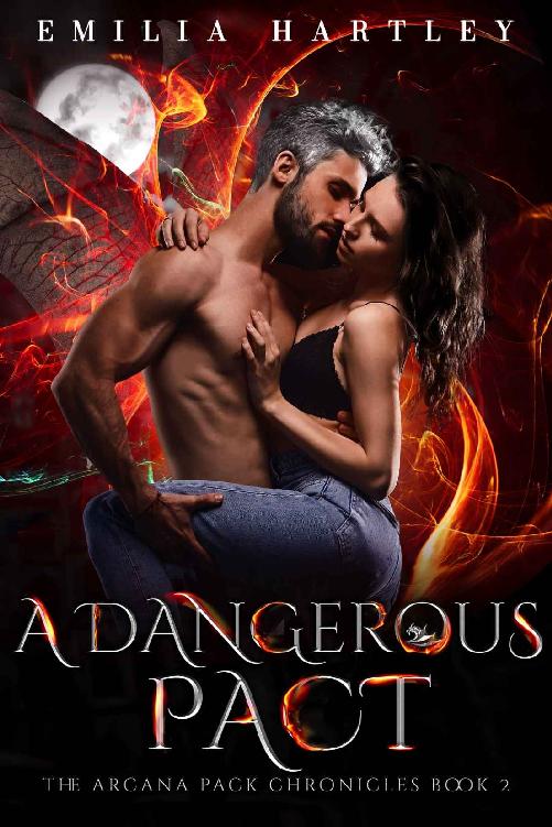 A Dangerous Pact The Arcana Pack Chronicles 2 1st Edition Emilia Hartley