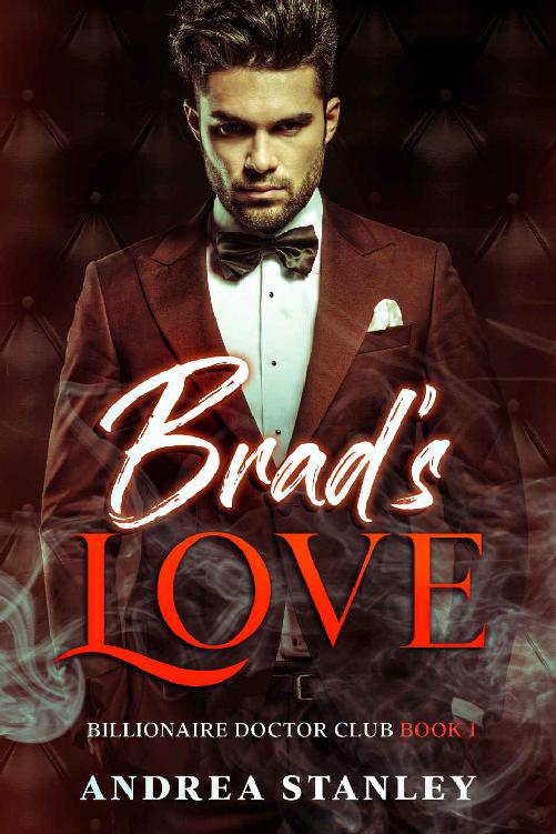 Brads Love Billionaire Doctor Book 1 Billionaire Doctor Club Series Andrea Stanley