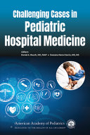 Challenging Cases In Pediatric Hospital Medicine 1st Edition Daniel A Rauch