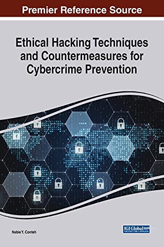 Ethical Hacking Techniques And Countermeasures For Cybercrime Prevention First Nabie Y Conteh