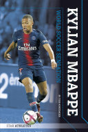Kylian Mbappe World Soccer Sensation Todd Kortemeier