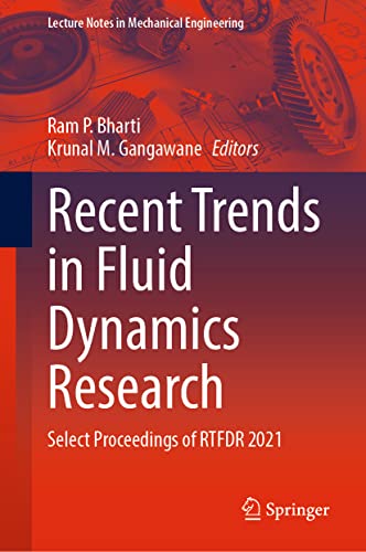 Recent Trends In Fluid Dynamics Research Select Proceedings Of Rtfdr 2021 Lecture Notes In Mechanical Engineering 1st Ed 2022 Ram P Bharti Editor