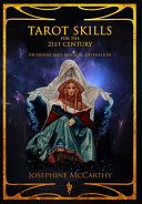 Tarot Skills For The 21st Century Mundane And Magical Divination Josephine Mccarthy
