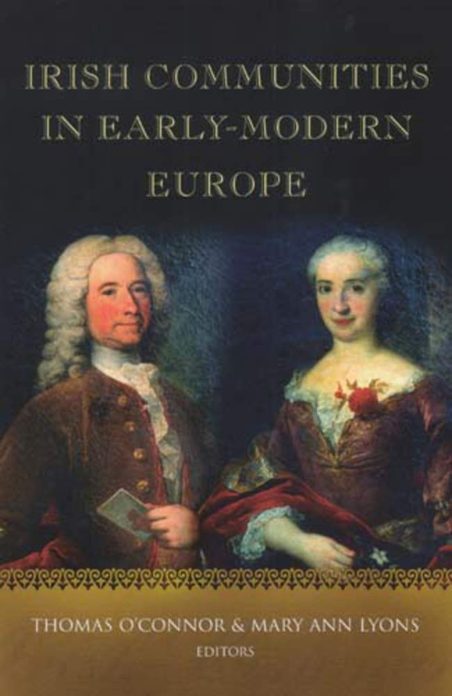 Irish Communities In Early Modern Europe Illustrated Thomas Oconnor