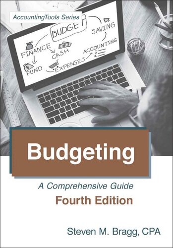Budgeting Fourth Edition A Comprehensive Guide 4th Edition Steven Bragg