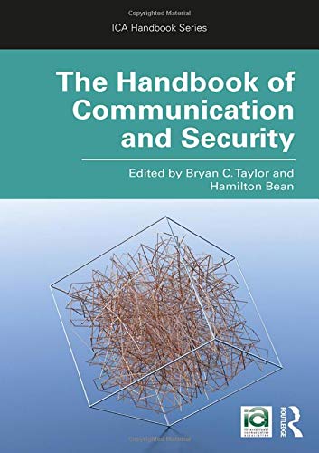 The Handbook Of Communication And Security 1st Edition Bryan C Taylor Editor