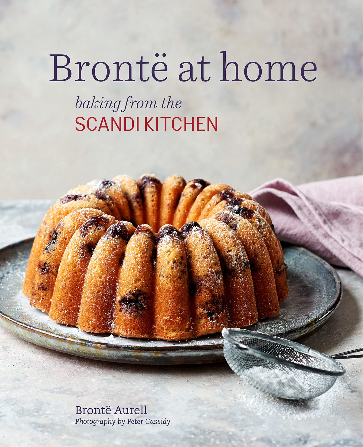 Bront At Home Baking From The Scandikitchen Bront Aurell