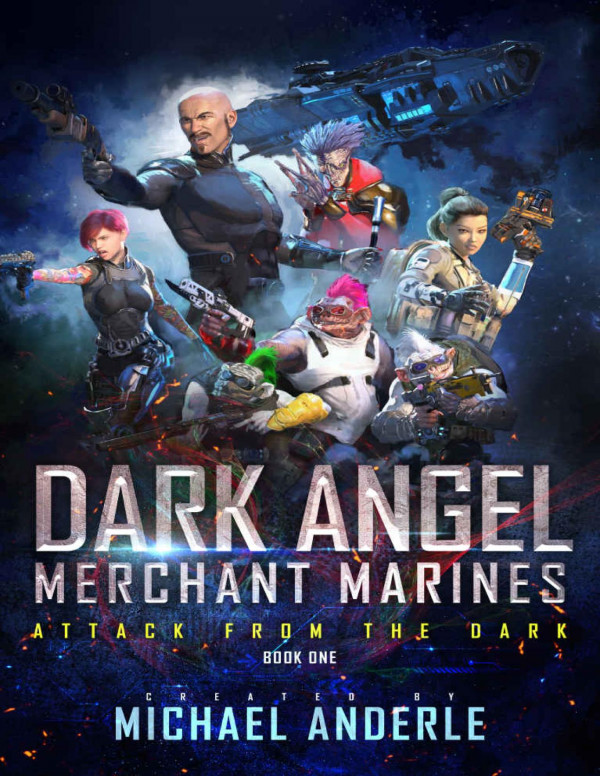Attack From The Dark Dark Angel Merchant Marines Book 1 Michael Anderle