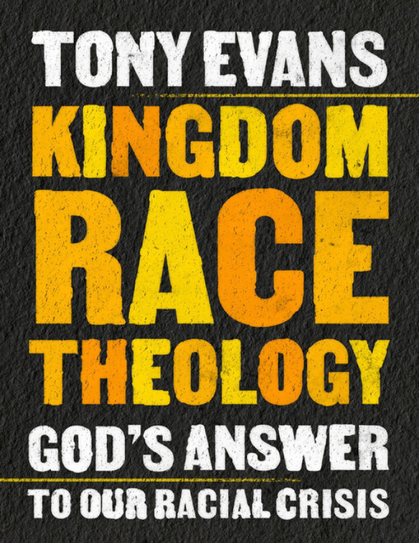 Kingdom Race Theology Tony Evans