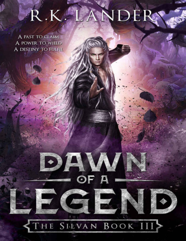 Dawn Of A Legend The Silvan Book Iii Rk Lander