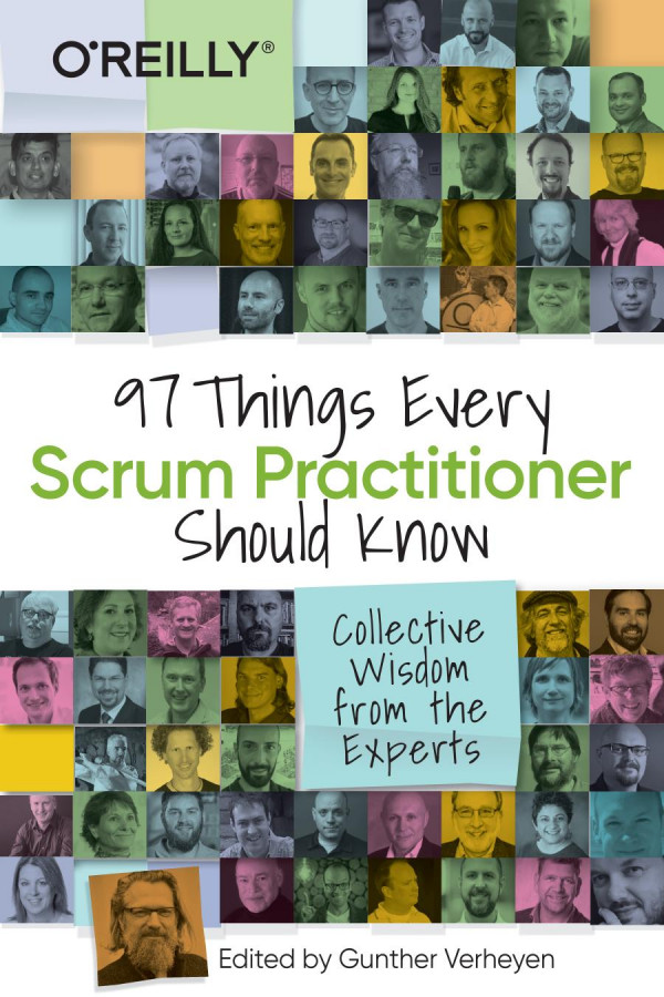 97 Things Every Scrum Practitioner Should Know Collective Wisdom From The Experts 1st Edition Verheyen