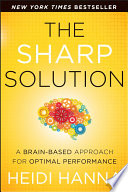 The Sharp Solution A Brainbased Approach For Optimal Performance 1st Edition Hanna