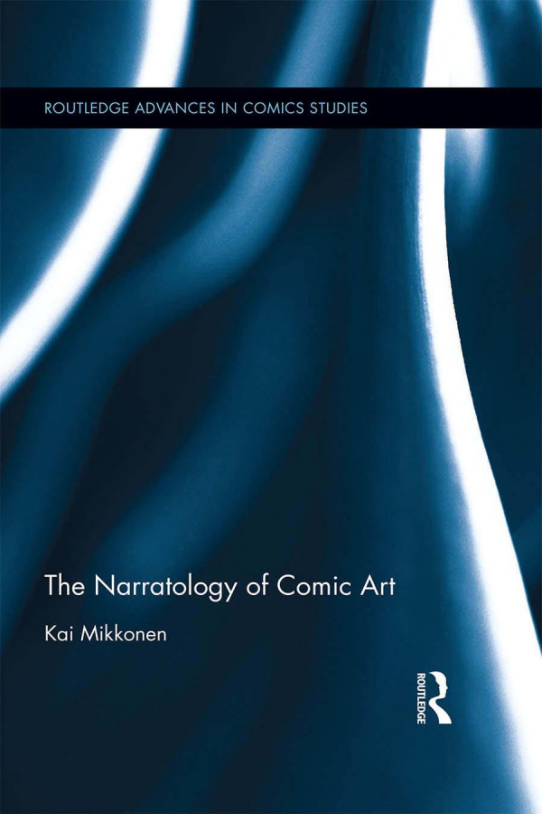 The Narratology Of Comic Art Kai Mikkonen
